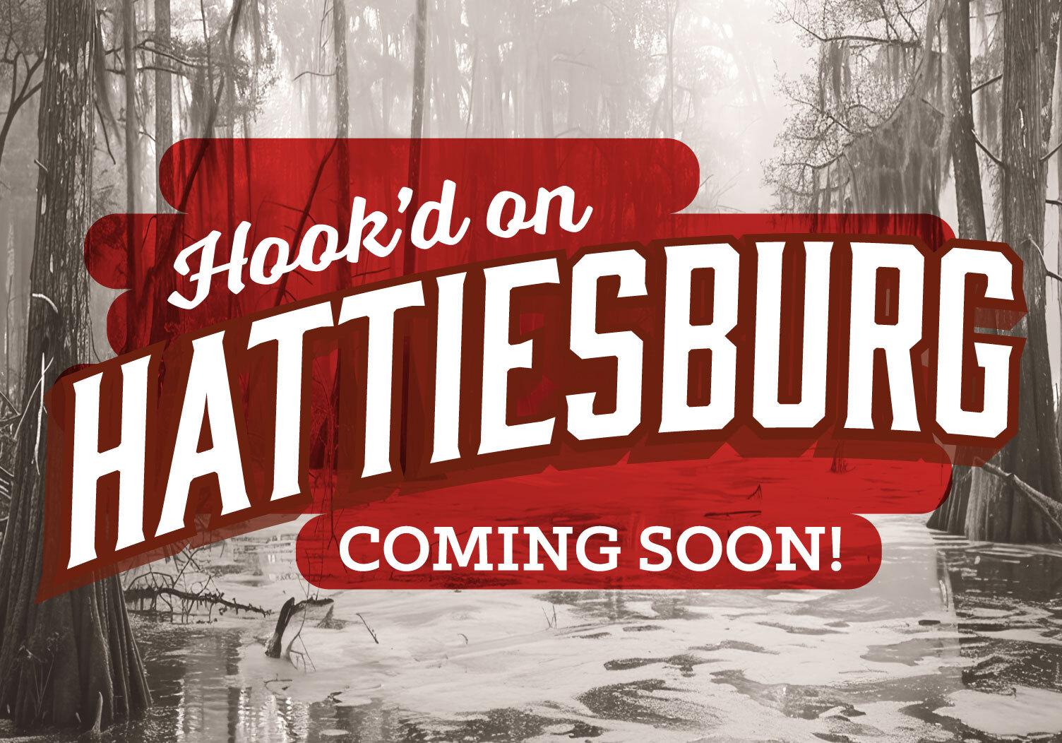 Off The Hook Coming Soon Hooked on Hattiesburg